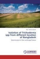 Isolation of Trichoderma spp from different location of Bangladesh