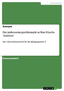 Die Außenseiterproblematik in Max Frischs 'Andorra'