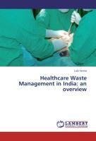 Healthcare Waste Management in India: an overview