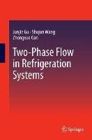 Two-Phase Flow in Refrigeration Systems