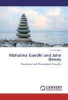 Mahatma Gandhi and John Dewey