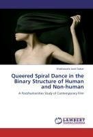 Queered Spiral Dance in the Binary Structure of Human and Non-human
