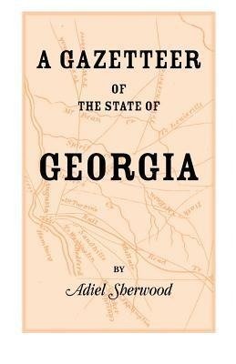 A Gazetteer of the State of Georgia