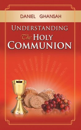 Understanding the Holy Communion