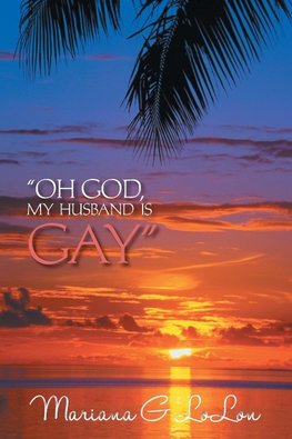 "Oh God, My Husband Is Gay"
