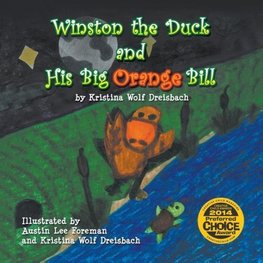 Winston the Duck and His Big Orange Bill