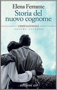 Ferrante, E: Storia del nuovo cognome. L'amica geniale