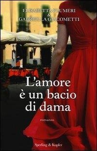 Giacometti, G: L'amore è un bacio di dama