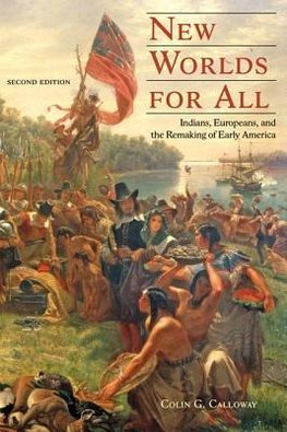 Calloway, C: New Worlds for all - Indians, Europeans, and th
