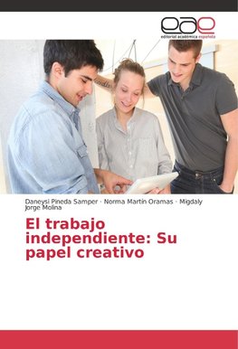 El trabajo independiente: Su papel creativo