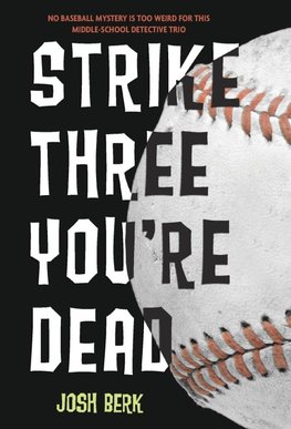 Strike Three, You're Dead