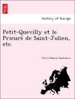 Petit-Quevilly et le Prieure´ de Saint-Julien, etc.
