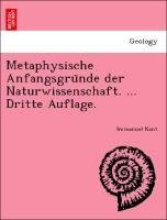 Metaphysische Anfangsgru¨nde der Naturwissenschaft. ... Dritte Auflage.