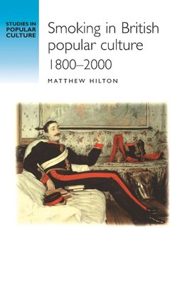 Smoking in British Popular Culture 1800-2000
