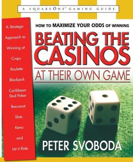 Beating the Casinos at Their Own Game