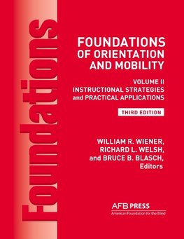 Foundations of Orientation and Mobility, 3rd Edition