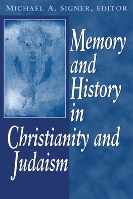 Memory and History In Christianity and Judaism