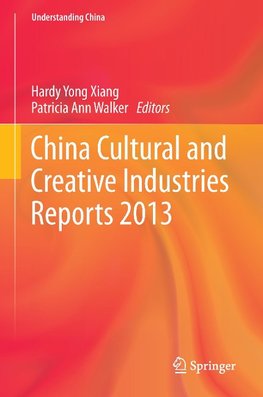 China Cultural and Creative Industries Reports 2013