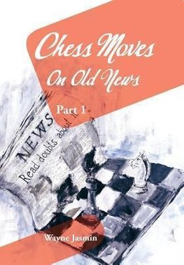 Chess Moves on Old News