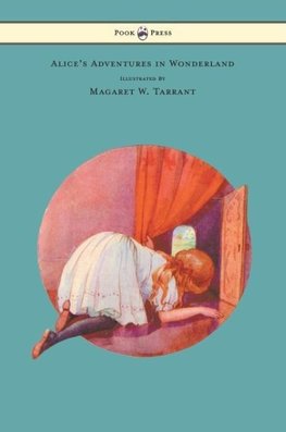 Alice's Adventures in Wonderland - With 48 Coloured Plates by Magaret W. Tarrant