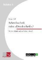 Schreibschrift oder 'Druckschrift'?