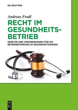 Recht im Gesundheitsbetrieb