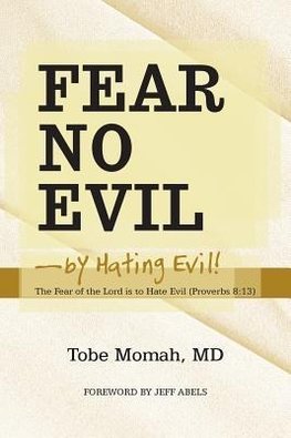 Fear No Evil-By Hating Evil!