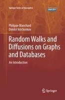 Random Walks and Diffusions on Graphs and Databases