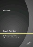 Smart Metering: Das Datenmanagement der digitalen Verbrauchserfassung