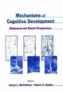 Mechanisms of Cognitive Development