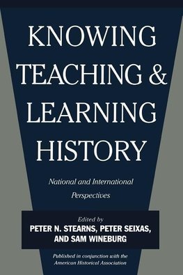 Knowing, Teaching and Learning History