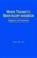Minor Traumatic Brain Injury Handbook