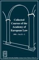 Collected Courses of the Academy of European Law / Recueil des cours de l' Académie de droit européen