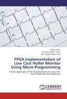 FPGA Implementation of Low Cost Holter Monitor Using Micro-Programming