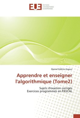 Apprendre et enseigner l'algorithmique (Tome2)