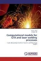Computational models for GTA and laser welding processes