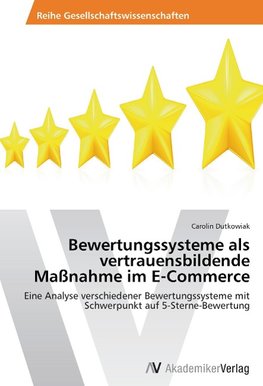Bewertungssysteme als vertrauensbildende Maßnahme im E-Commerce