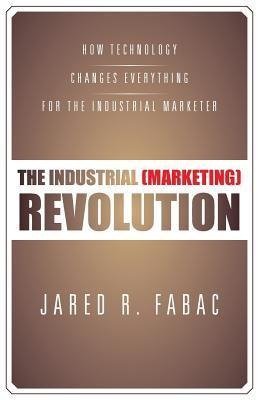 The Industrial (Marketing) Revolution