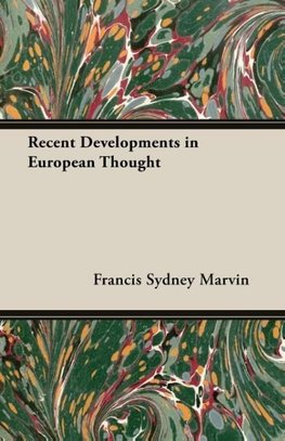 Recent Developments in European Thought