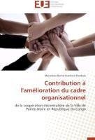 Contribution à l'amélioration du cadre organisationnel