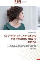 Le chemin vers le mystique et l'extranéité chez la femme