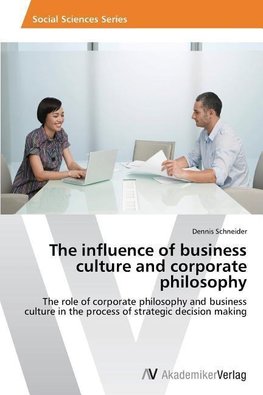 The influence of business culture and corporate philosophy