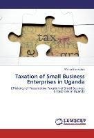 Taxation of Small Business Enterprises in Uganda