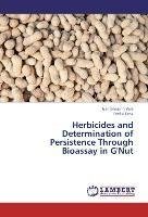Herbicides and Determination of Persistence Through Bioassay in G'Nut