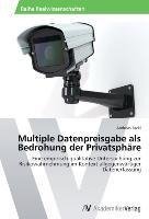 Multiple Datenpreisgabe als Bedrohung der Privatsphäre