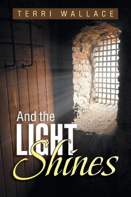 And the Light Shines