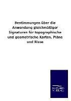 Bestimmungen über die Anwendung gleichmäßiger Signaturen für topographische und geometrische Karten, Pläne und Risse