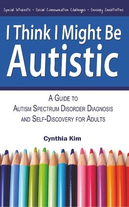 I Think I Might Be Autistic