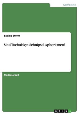 Sind Tucholskys Schnipsel Aphorismen?