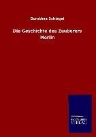 Die Geschichte des Zauberers Merlin